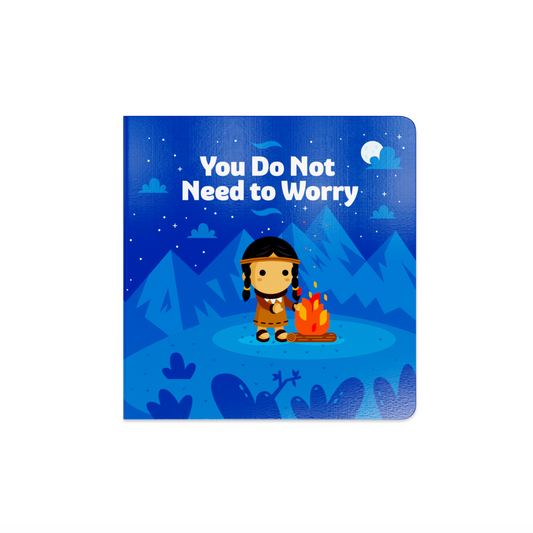 Board Book - "You Do Not Need to Worry"